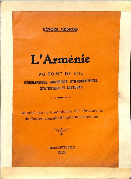 L’Arménie – Kevork Mesrob – 1919