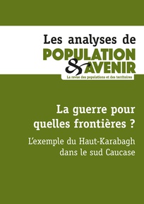 La guerre pour quelles frontières ? L’exemple du Karabagh décrypté par F. Ardillier-Carras et G. Dumont