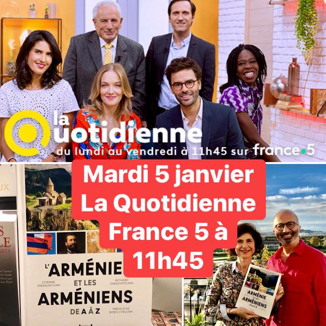 Le livre « L’Arménie et les Arméniens, de A à Z » de Corinne et Richard Zarzavatdjian sur France 5 mardi 5 janvier à 11h45 dans l’émission Le Quotidienne