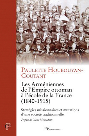 Trophées des NAM : focus sur Les Arméniennes de l’Empire ottoman à l’école de la France de Paulette Coutant-Houbouyan