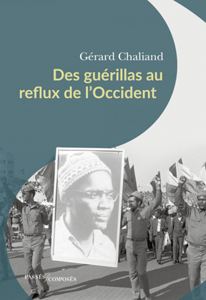 Trophées des NAM : focus sur Des guérillas au reflux de l’Occident de Gérard Chaliand