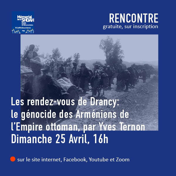 Webinaire : Le génocide des Arméniens de l’Empire ottoman, par Yves Ternon