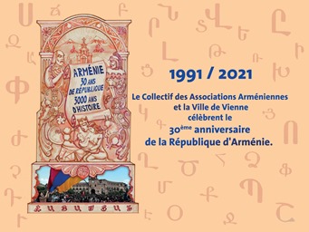 1991 / 2021 – 30ème anniversaire de la République d’Arménie