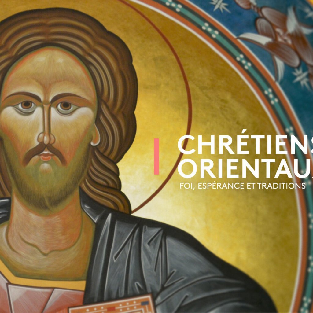 Les orientaux chantent le visage du Christ