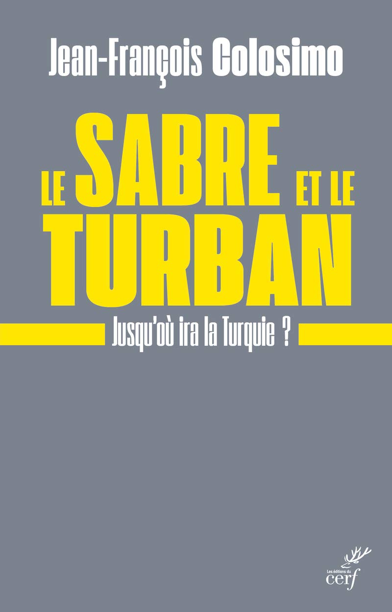 Retour sur Le Sabre et le turban de Jean-François Colossimo, par Yves Ternon