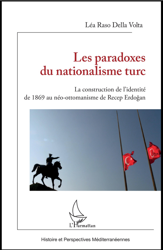 Le nationalisme turc, ses paradoxes et ses avatars