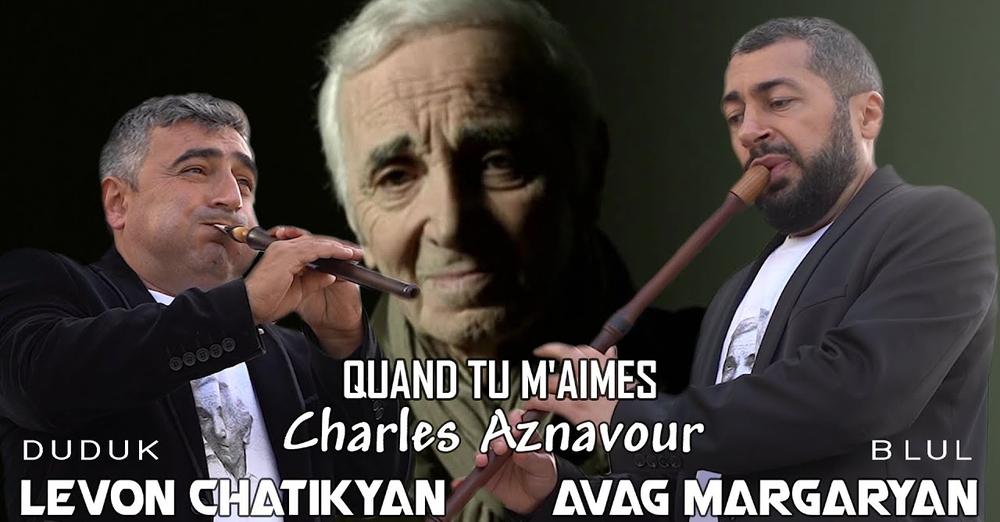 Hommage à Charles Aznavour aux sons du duduk arménien par Levon Chatikyan et au blul par Avag Margaryan