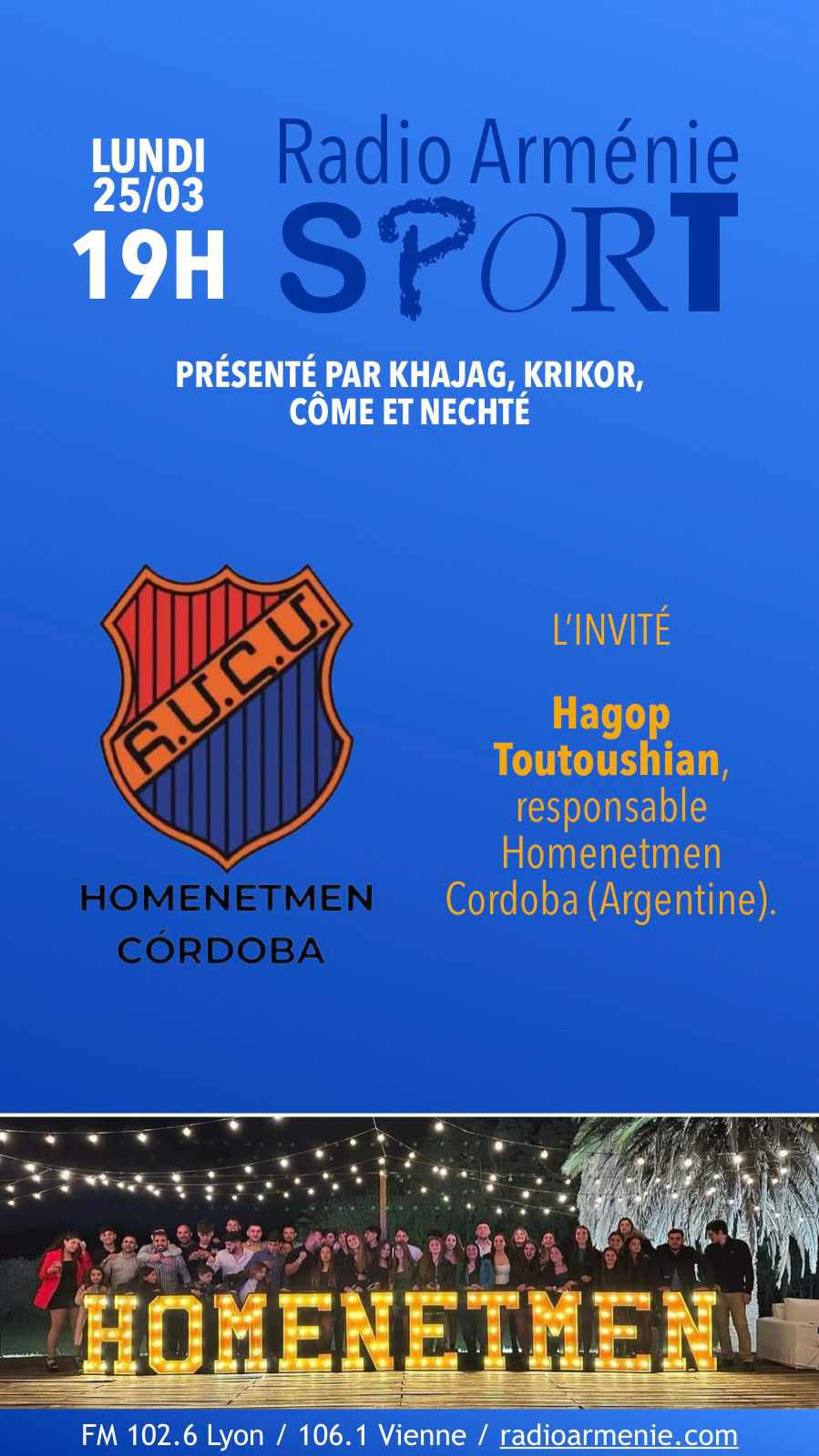 L’émission Sport de Radio Arménie lundi 25 mars 19h00 invitera Hagop Toutoushian le responsable du Homenetmen de Cordoba (Argentine)