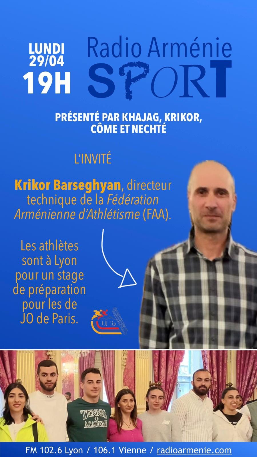 Radio Arménie : l’invité de l’émission Sport ce lundi 29 avril (19h00) est Krikor Barseghyan directeur technique de la Fédération Arménienne d’Athlétisme