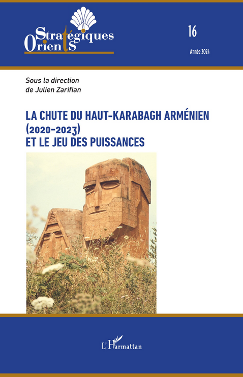 Le numéro 16 sur le Karabagh de la collection Orients stratégiques chez l’Harmattan vient de sortir